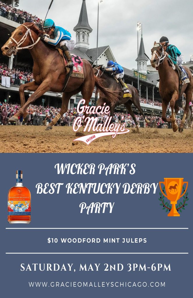 Kentucky Derby Party - Gracie O’Malley’s Wicker Park - Saturday, May 2nd