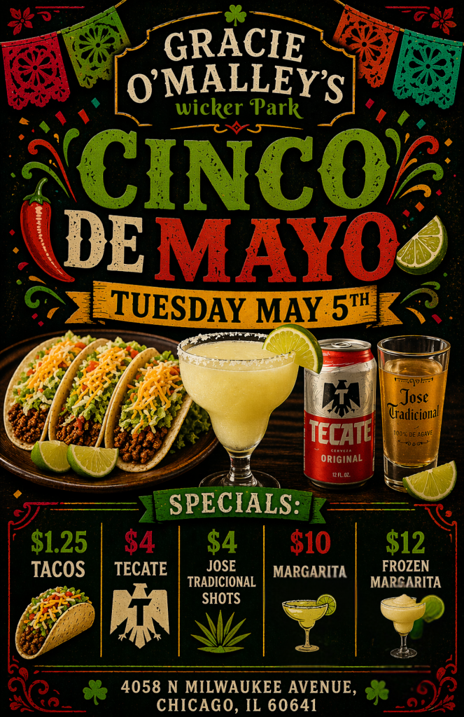 Cinco de Mayo Fiesta at Gracie O’Malley’s Wicker Park on Tuesday, May 5