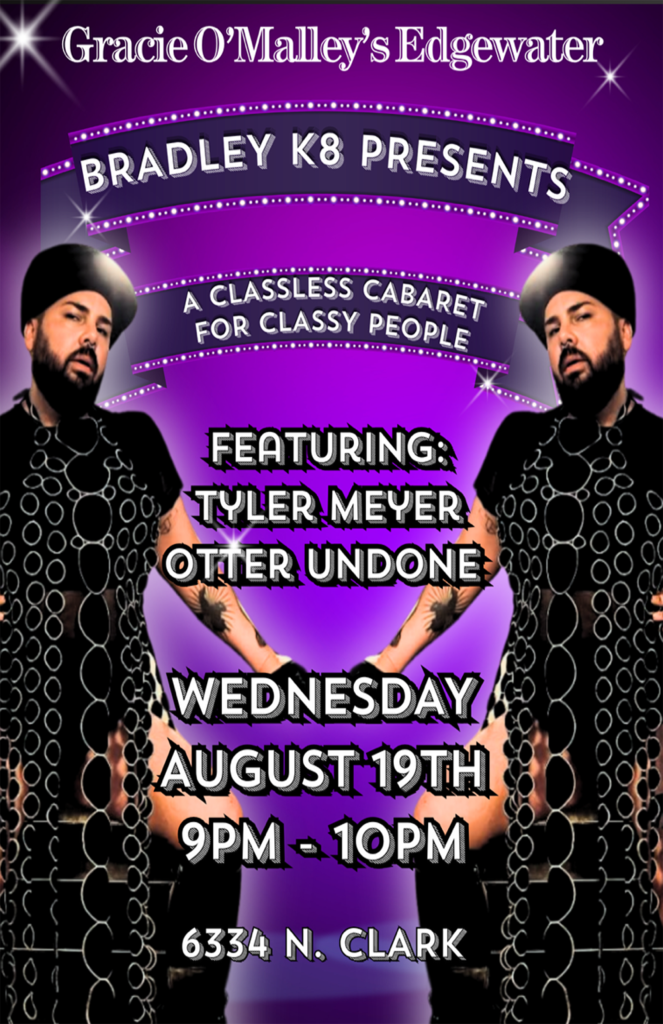 Wednesday, August 19 | A Classless Cabaret for Classy People | Gracie O’Malley’s Edgewater