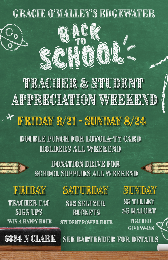 August 21–23 | Back-to-School Teacher & Student Appreciation Weekend | Gracie O’Malley’s Edgewater